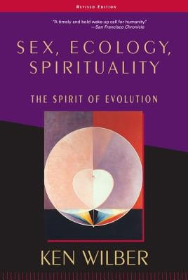 Sex, Ecology, Spirituality: The Spirit of Evolution, Second Edition Paperback Shambhala