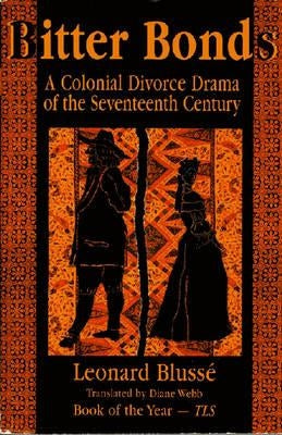 Bitter Bonds: A Colonial Divorce Drama of the Seventeenth Century Paperback Markus Wiener Publishers