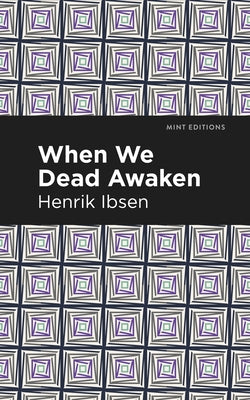When We Dead Awaken Paperback Mint Editions