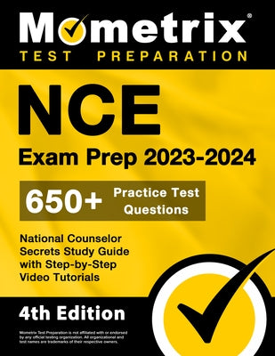 Paperback NCE Exam Prep 2023-2024 guide with 650+ practice questions and step-by-step video tutorials by Mometrix Media LLC