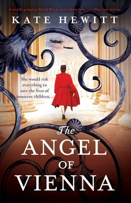 The Angel of Vienna: A totally gripping World War 2 novel about love, sacrifice and courage Paperback Bookouture