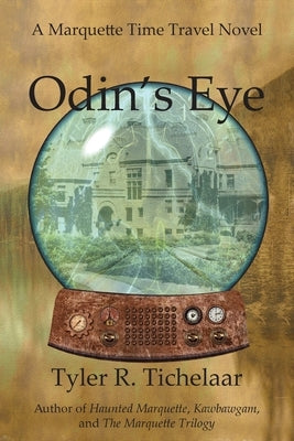 Odin's Eye: A Marquette Time Travel Novel Paperback Marquette Fiction