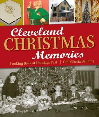 Cleveland Christmas Memories: Looking Back at Holidays Past Paperback Gray & Company Publishers