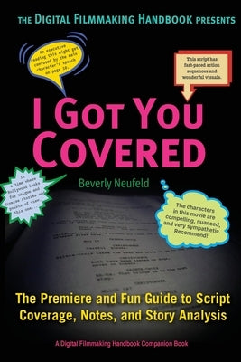 I Got You Covered: The Premiere and Fun Guide to Script Coverage, Notes, and Story Analysis Paperback Foreing Films Publishing
