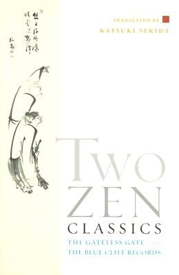 Two Zen Classics: The Gateless Gate and the Blue Cliff Records Paperback Shambhala