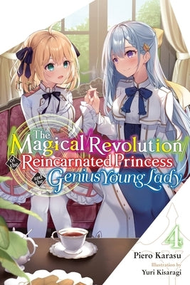 Paperback of The Magical Revolution of the Reincarnated Princess and the Genius Young Lady Vol. 4 novel by Yen on, showing the cover design.