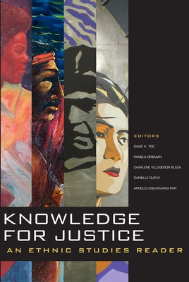 Knowledge for Justice: An Ethnic Studies Reader Paperback UCLA Chicano Studies Research Center Press
