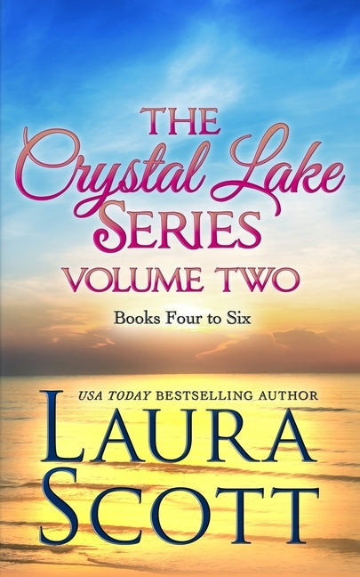 The Crystal Lake Series Volume Two: A Small Town Christian Romance Paperback Laura Iding