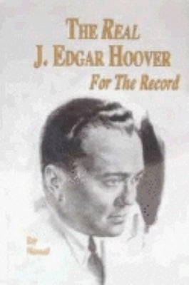 The Real J. Edgar Hoover: For the Record Paperback Turner