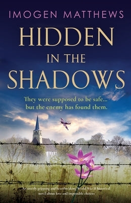 Hidden in the Shadows: An utterly gripping and heartbreaking World War II historical novel about love and impossible choices Paperback Bookouture
