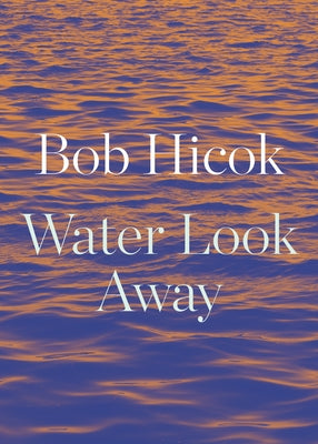 Water Look Away Paperback Copper Canyon Press