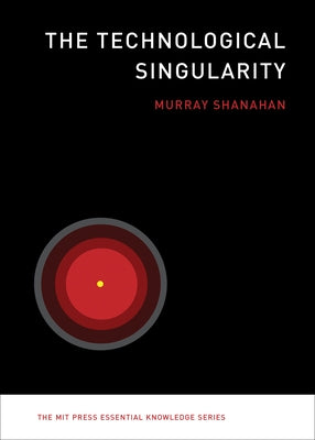 The Technological Singularity Paperback Mit Press