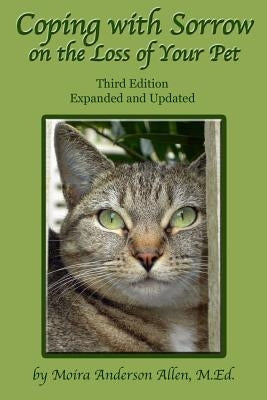Coping with Sorrow on the Loss of Your Pet: Third Edition Paperback Createspace Independent Publishing Platform