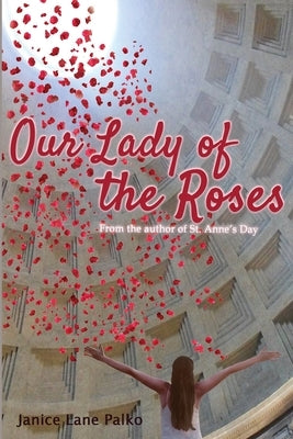 Our Lady of the Roses Paperback Janice Lane Palko