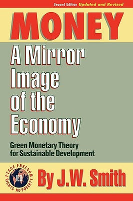 Money: A Mirror Image of the Economy Paperback Institute for Economic Democracy
