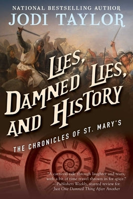 Lies, Damned Lies, and History: The Chronicles of St. Mary's Book Seven Night Shade Books