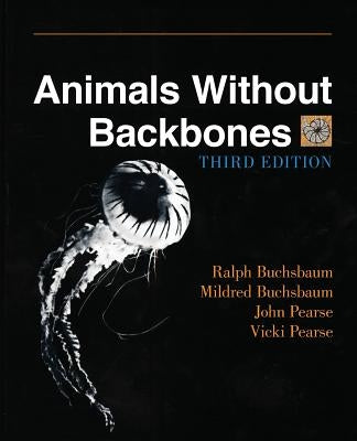 Animals Without Backbones: An Introduction to the Invertebrates Paperback University of Chicago Press