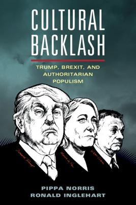 Cultural Backlash: Trump, Brexit, and Authoritarian Populism Cambridge University Press