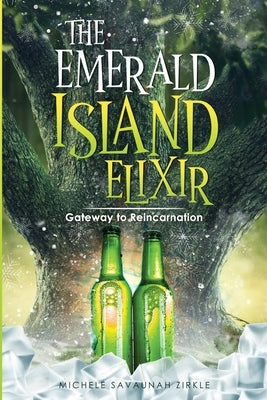 The Emerald Island Elixir: Gateway to Reincarnation Paperback Zirk's Quirks Ltd.