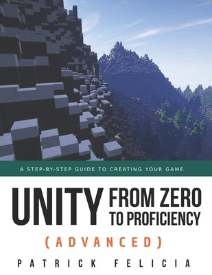 Paperback book titled "Unity from Zero to Proficiency (Advanced)" showing a cover with Unity logo and FPS game graphics.
