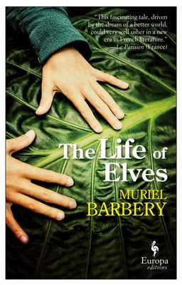 The Life of Elves Paperback Europa Editions