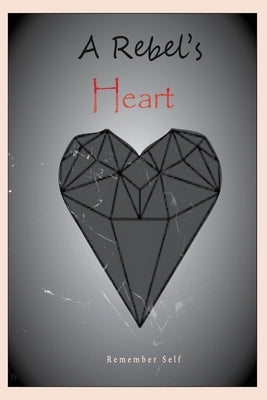 A Rebel's Heart Paperback Paved Visions