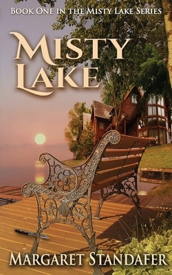 Misty Lake: Book One in the Misty Lake Series Paperback Createspace Independent Publishing Platform