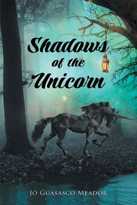 Shadows of the Unicorn Paperback Great Writers Media, LLC