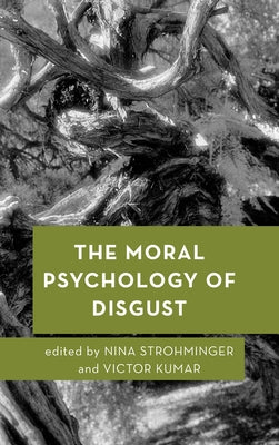 The Moral Psychology of Disgust Paperback Rowman & Littlefield Publishers