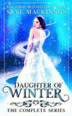 Daughter of Winter: The complete series Paperback Independently Published