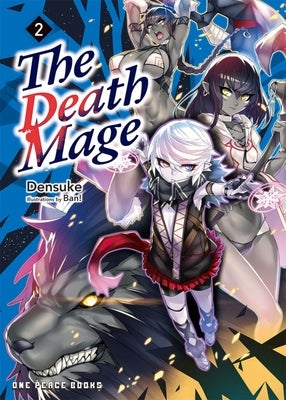 The Death Mage Volume 2: Light Novel Paperback One Peace Books