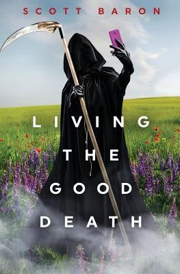Living the Good Death Paperback Scott Baron