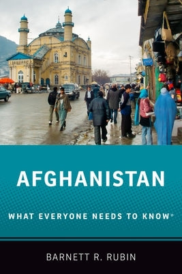 Afghanistan: What Everyone Needs to Know(r) Paperback Oxford University Press, USA