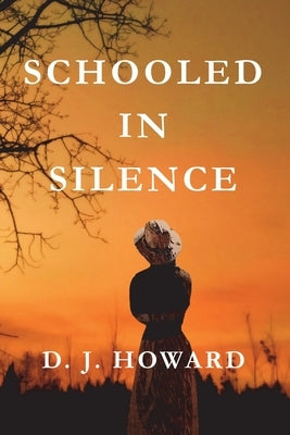Schooled in Silence Paperback Hunt and Peck Publishing