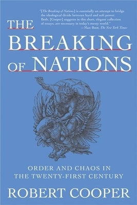 The Breaking of Nations: Order and Chaos in the Twenty-First Century Paperback Grove Press