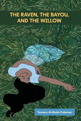 The Raven, The Bayou, & The Willow Paperback Flowersong Press