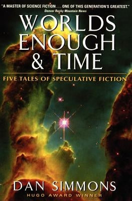 Worlds Enough & Time: Five Tales of Speculative Fiction Paperback Harper Voyager