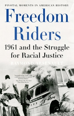 Freedom Riders: 1961 and the Struggle for Racial Justice Paperback Oxford University Press, USA
