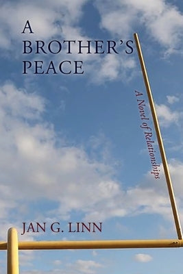 A Brother's Peace: A Novel of Relationships by Linn, Jan G.