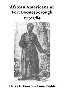 African Americans at Fort Boonesborough, 1775-1784 Paperback Lulu.com