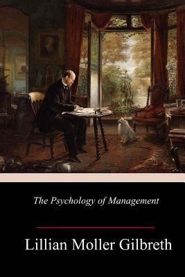 The Psychology of Management Paperback Createspace Independent Publishing Platform