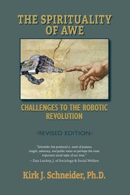 Spirituality of Awe (Revised Edition): Challenges to the Robotic Revolution Paperback University Professors Press