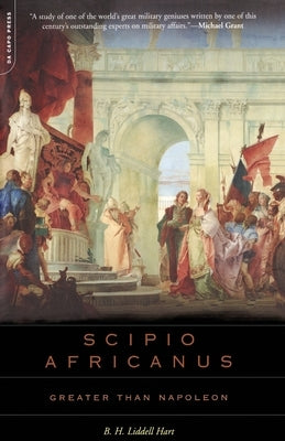 Paperback of "Scipio Africanus: Greater Than Napoleon" by Da Capo Press featuring a historic military portrait.