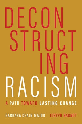 Deconstructing Racism: A Path Toward Lasting Change Paperback Fortress Press