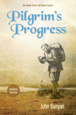 Paperback edition of Pilgrim's Progress by Aneko Press, with modern English text and over 100 illustrations visible on the cover.
