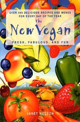 The New Vegan: Fresh, Fabulous, and Fun Paperback Thorsons