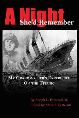 A Night She'd Remember: My Grandmother's Experience on the Titanic Paperback Bookbaby