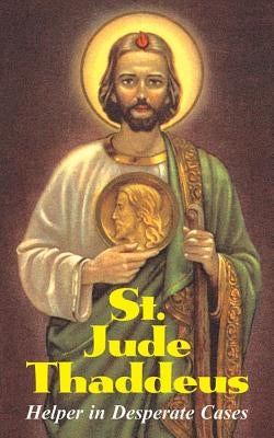 St. Jude Thaddeus: Helper in Desperate Cases Tan Books