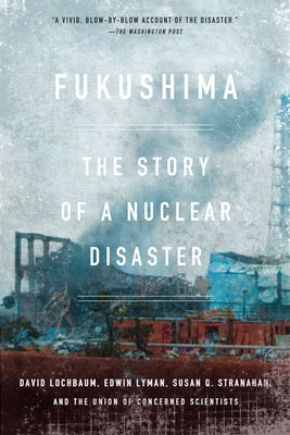 Fukushima: The Story of a Nuclear Disaster Paperback New Press