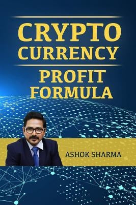 CryptoCurrency Profit Formula: Step By Step Guide to Grow Your Wealth with CryptoCurrency Paperback Createspace Independent Publishing Platform